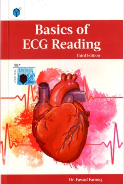 BASICS OF ECG READING 3RD EDITION BY DR FAWAD FAROOQ