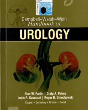 CAMPBELL-WALSH-WEIN HANDBOOK OF UROLOGY by ALAN W. PARTIN
