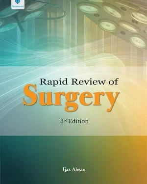 RAPID REVIEW OF SURGERY 3rd edition by IJAZ AHSAN