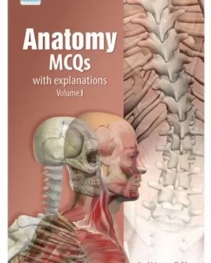 ANATOMY MCQs WITH EXPLANATION VOLUME 1 BY SYED MEESAM IFTIKHAR