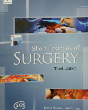 SHORT TEXTBOOK OF SURGERY BY FARHAD HUSSAIN