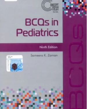 BCQs IN PEDIATRICS 9th edition by SAMEERA K. ZAMAN