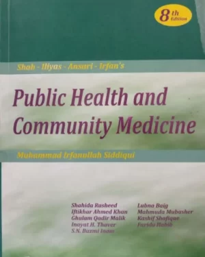 PUBLIC HEALTH AND COMMUNITY MEDICINE 8th edition by SHAH ILYAS ANSARI