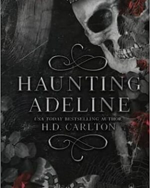 Haunting Adeline By: H. D. Carlton