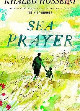 Sea Prayer Hardcover – Picture Book, by Khaled Hosseini