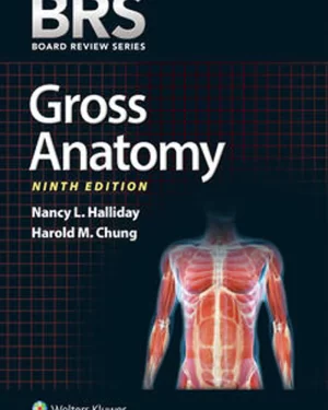 BRS Gross Anatomy 9th Edition by nancy l.halliday