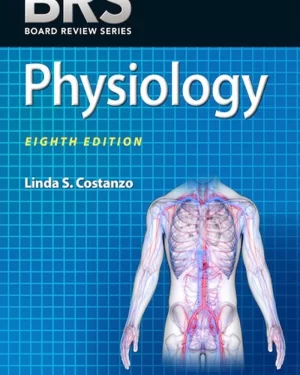 BRS Physiology 8th edition by linda s.costanzo