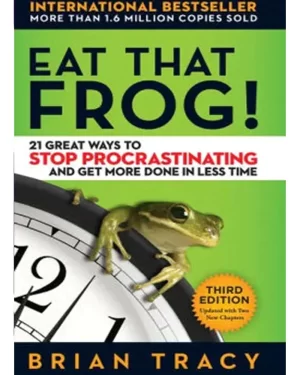 Eat That Frog BY  Brian Tracy