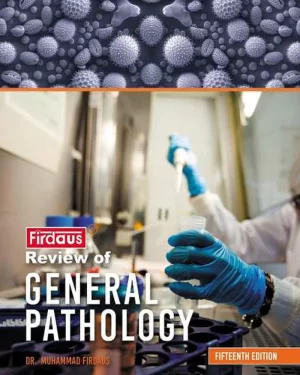 Firdaus Review Of General Pathology – 15th Edition