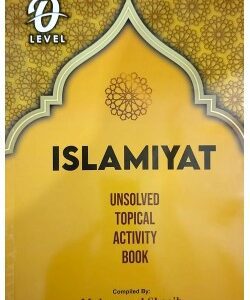 GCE O LEVEL ISLAMIYAT ACTIVITY BOOK (UNSOLVED TOPICAL PAST PAPERS) (NEW)