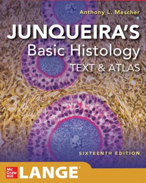 Junqueira's Basic Histology Text And Atlas 16th Edition BY Anthony L. Mescher