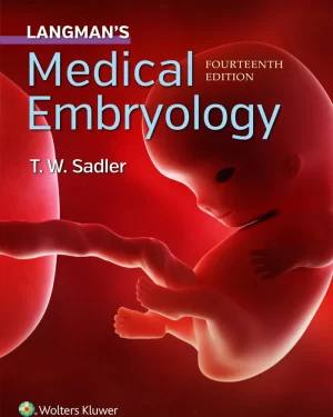 Langman's Medical Embryology 14th Edition by T.W.SADLER