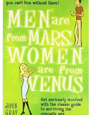 Men Are From Mars, Women Are From Venus by john gray