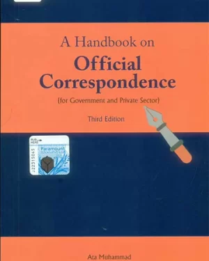 A HANDBOOK OF OFFICIAL CORRESPONDENCE FOR ALL OCCASIONS 3RD EDITION BY ATA MUHAMMAD