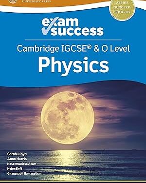 Cambridge IGCSE & O Level Physics: Exam Success by Anna Harris (Author), Sarah Lloyd (Author)
