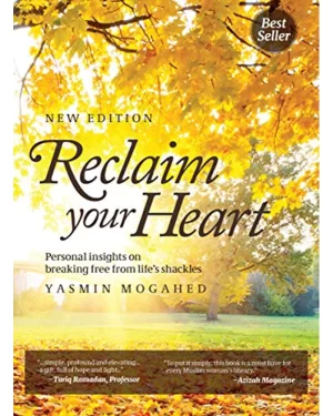 Reclaim Your Heart by yasmin mogahed
