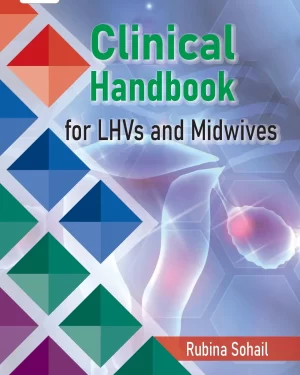 CLINICAL HANDBOOK FOR LHV AND MIDWIVES BY RUBINA SOHAIL