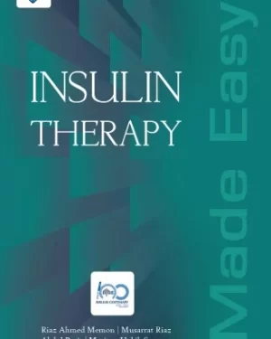 INSULIN THERAPY MADE EASY BY RIAZ AHMED MEMON