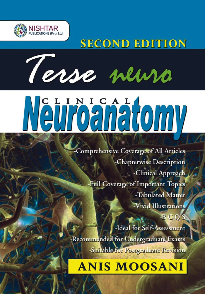 Terse Clinical Neuroanatomy – 2nd Edition by Anis moosani