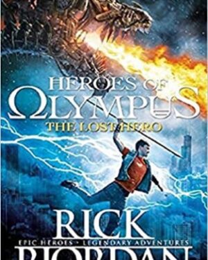 The Lost Hero: Heroes Of Olympus Book By: Rick Riordan