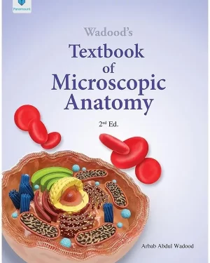 TEXTBOOK OF MICROSCOPIC ANATOMY 2ND EDITION BY ARBAB ABDUL WADOOD