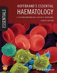 Hoffbrand's Essential Haematology (Essentials) A. Victor Hoffbrand, David P. Steensma