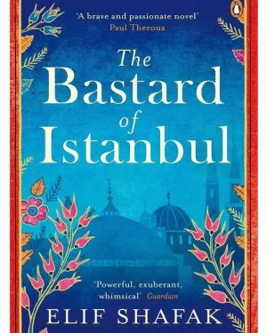 The Bastard of Istanbul Paperback – by Elif Shafak