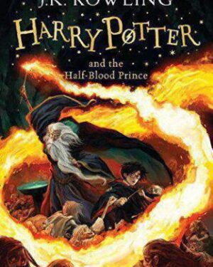 Harry Potter And The Half Blood Prince By: J. K. Rowling