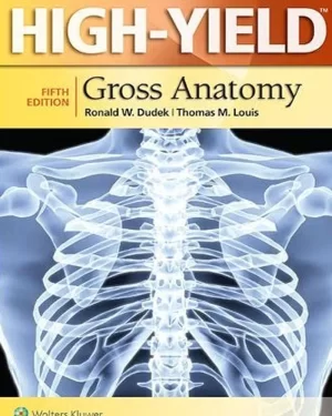 HIGH_YIELD Gross Anatomy 5th edition by thomas s.louis