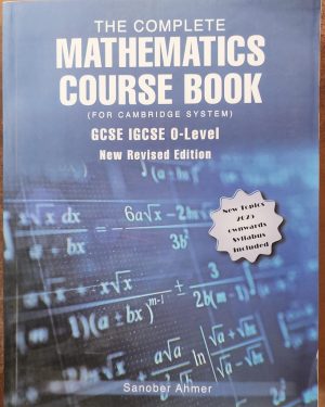 MATHEMATICS PRACTICE BOOK (FOR CAMBRIDGE SYSTEM) EDEXCEL GCSE IGCSE O-LEVEL BY SANOBER AHMER 2025 edition