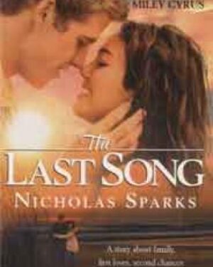 The Last Song  By : Nicholas Sparks