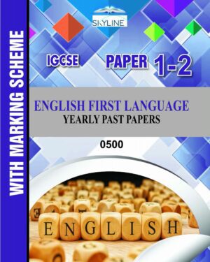 IGCSE ENGLISH FIRST LANGUAGE PAPER 1-2 0500 YEARLY PASTPAPER WITH MARK SCHEME BY SKYLINE