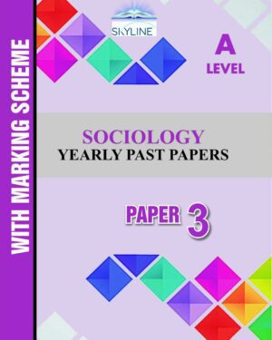 A LEVEL SOCIOLOGY PAPER 3 YEARLY UNSOLVED PASTPAPER WITH MARK SCHEME BY SKYLINE