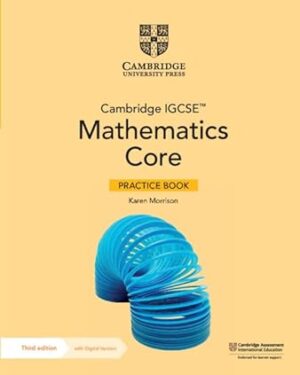 Cambridge IGCSE Mathematics Core Practice Book with Digital Version (2 Years' Access) 3rd Edition by Karen Morrison (Author)