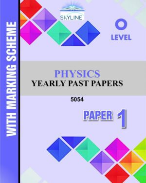 O LEVEL PHYSICS PAPER 1(5054) YEARLY PASTPAPER WITH MARK SCHEME BY SKYLINE