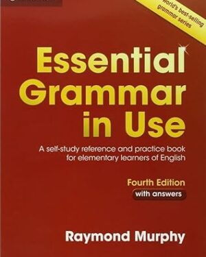 Essential Grammar in Use with Answers: A Self-Study Reference and Practice Book for Elementary Learners of English 4th Edition by Raymond Murphy