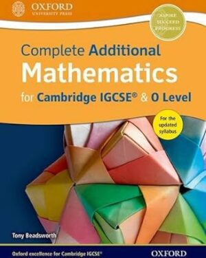 Complete Additional Mathematics for Cambridge IGCSE & O Level by Tony Beadsworth