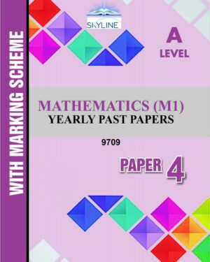 A LEVEL MATHEMATICS (M1) PAPER 4 9709 YEARLY PASTPAPER WITH MARK SCHEME BY SKYLINE