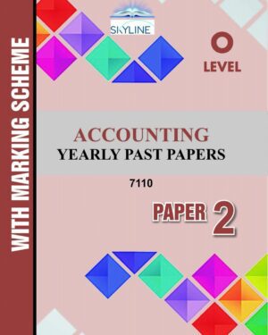 O LEVEL ACCOUNTING PAPER 2 (7110) YEARLY PASTPAPER WITH MARK SCHEME BY SKYLINE