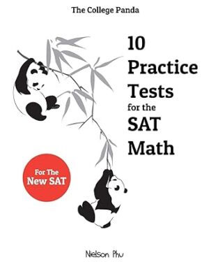 The College Panda's 10 Practice Tests for the SAT Math  by Nielson Phu
