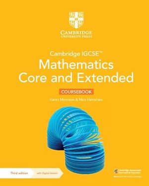 Cambridge IGCSE Mathematics Core and Extended Coursebook with Digital ACCESS (2 Years' Access) 3rd Edition by Karen Morrison (Author), Nick Hamshaw (Author)