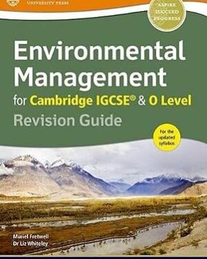 Environmental Management for Cambridge IGCSE & O Level Revision Guide Revised Edition by Muriel Fretwell, Liz Whiteley