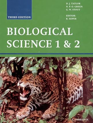 Biological Science 1 and 2 3rd Edition by D. J. Taylor, N. P. O. Green , G. W. Stout , R. Soper