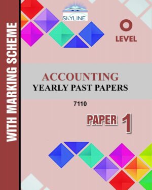 O LEVEL ACCOUNTING PAPER 1 7110 YEARLY PASTPAPER WITH MARK SCHEME BY SKYLINE
