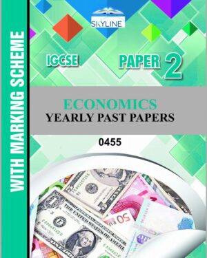 IGCSE ECONOMICS PAPER 2 (0455) YEARLY PASTPAPER WITH MARK SCHEME BY SKYLINE