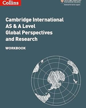 Collins Cambridge International AS & A Level Global Perspectives and Research Workbook by Lucy Norris , Mike Gould , Lucinda Misiewicz