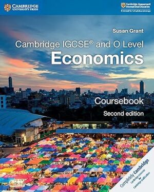Cambridge IGCSE and O Level Economics Coursebook 2nd Edition by Susan Grant (Author)