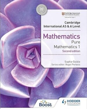 Cambridge International AS & A Level Mathematics Pure Mathematics 1 by Sophie Goldie