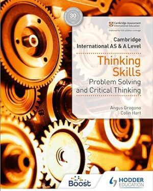 Cambridge International AS & A Level Thinking Skills by Angus Grogono Hodder Education