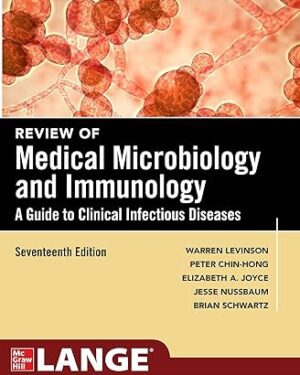 Review of Medical Microbiology and Immunology, 19th Edition by Warren Levinson , Peter Chin-Hong , Elizabeth A. Joyce
